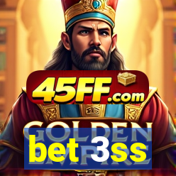 bet 3ss